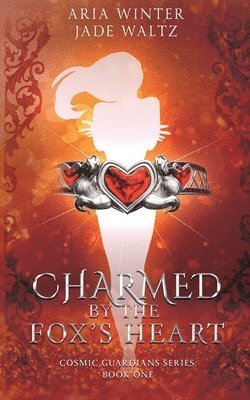 Jade Waltz, Aria Winter - Charmed By The Fox's Heart: Superhero Reverse Harem Romance, Häftad