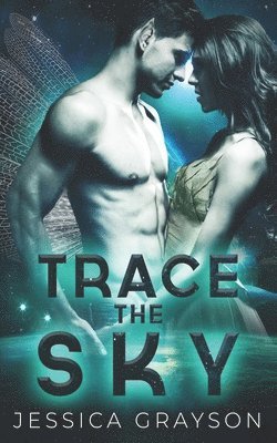 Jessica Grayson - Trace the Sky, Häftad