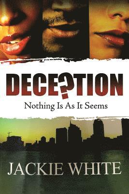 Jackie White - Deception: Nothing Is As It Seems, Häftad