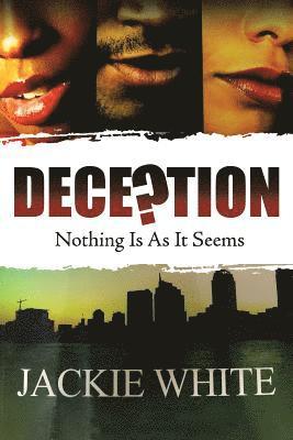 Deception: Nothing Is As It Seems 1