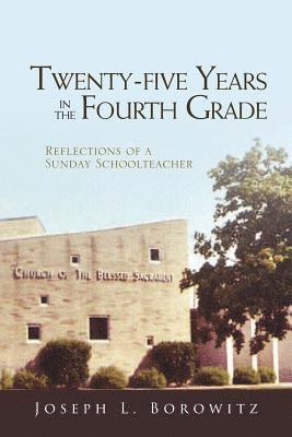 Twenty-Five Years in the Fourth Grade 1