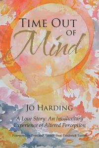 bokomslag Time Out of Mind: A Love Story: An Involuntary Experience of Altered Perception