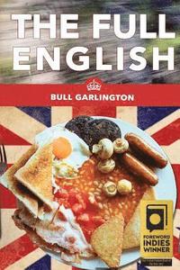 bokomslag The Full English: A Chicago Family's Trip on a Bus Through the U.K.-With Beans!
