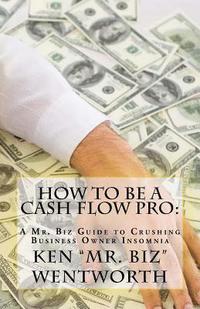 bokomslag How to Be a Cash Flow Pro