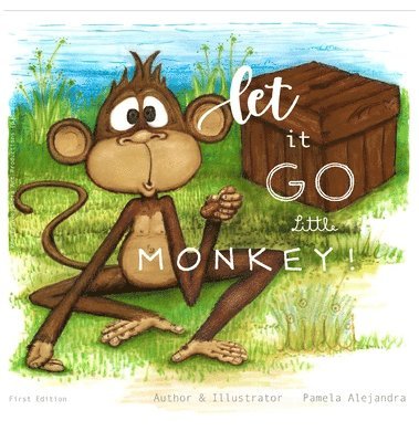 Pamela Alejandra Galaz Valdes - Let it Go Little Monkey!, Inbunden