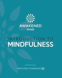 bokomslag Introduction to Mindfulness: Participant Workbook