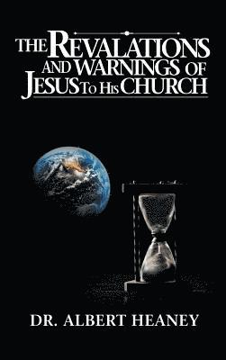 bokomslag Revelations And Warnings Of Jesus To His Church