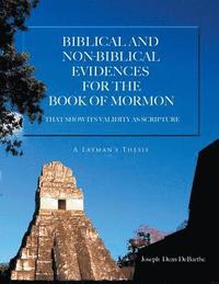 bokomslag Biblical And Non-biblical Evidences For The Book Of Mormon
