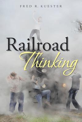 Railroad Thinking 1