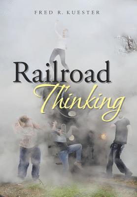 Railroad Thinking 1