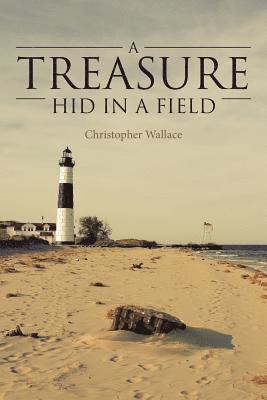 A Treasure Hid in a Field 1