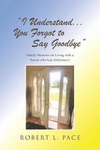 bokomslag "I Understand... You Forgot to Say Goodbye"