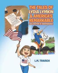 bokomslag Tales of Lydia Lymkin & America's Remarkable Declaration of Independence