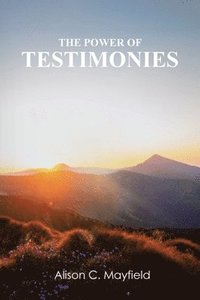 bokomslag The Power of Testimonies