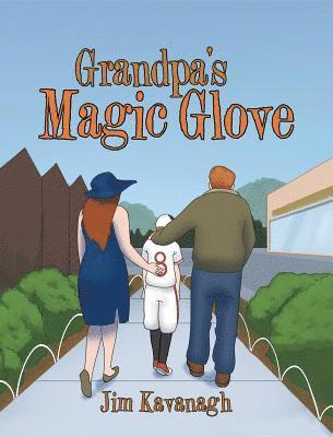 Jim Kavanagh - Grandpa's Magic Glove, Inbunden