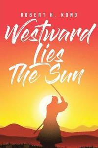 bokomslag Westward Lies The Sun