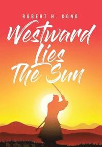 bokomslag Westward Lies The Sun