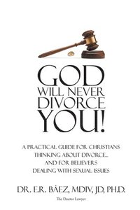 bokomslag God Will Never Divorce You!