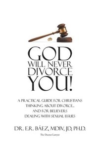 bokomslag God Will Never Divorce You!