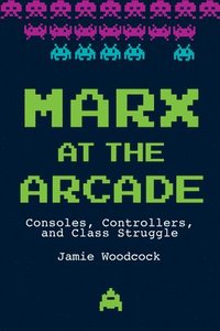 bokomslag Marx at the Arcade