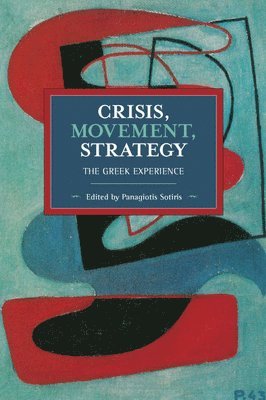 Crisis, Movement, Strategy 1