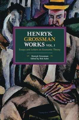 bokomslag Henryk Grossman Works, Volume 1