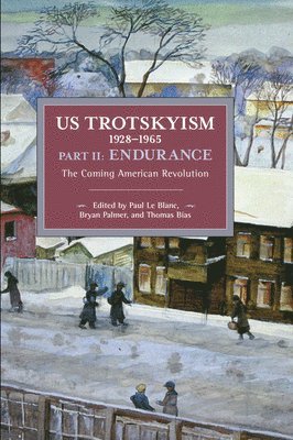 US Trotskyism 19281965 Part II: Endurance 1