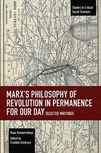 bokomslag Marx's Philosophy of Revolution in Permanence for Our Day