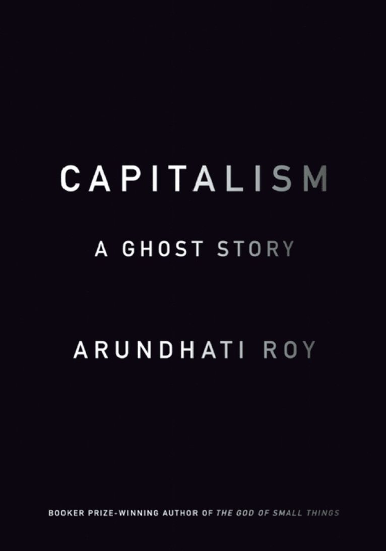 Arundhati Roy - Capitalism, Inbunden