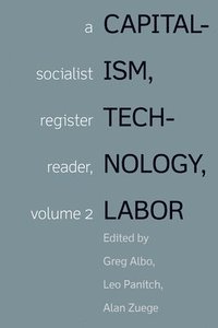 bokomslag Capitalism, Technology, Labor