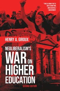 bokomslag Neoliberalism's War on Higher Education