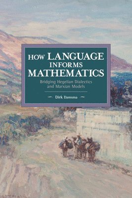 bokomslag How Language Informs Mathematics
