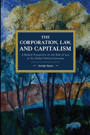 Grietje Baars - Corporation, Law, and Capitalism, Häftad