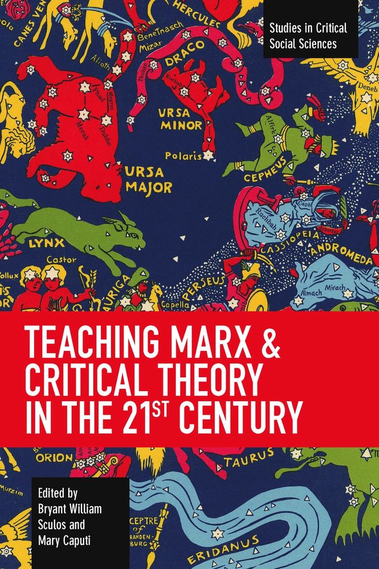 Teaching Marx & Critical Theory in the 21st Century 1