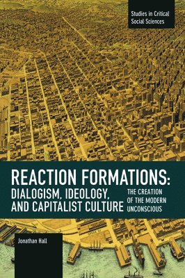 bokomslag Reaction Formation: Dialogism, Ideology, and Capitalist Culture