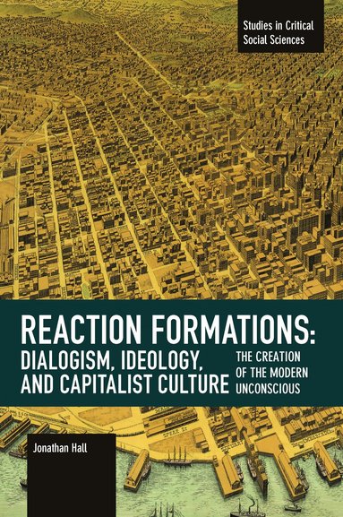 bokomslag Reaction Formation: Dialogism, Ideology, and Capitalist Culture