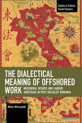 bokomslag The Dialectical Meaning of Offshored Work