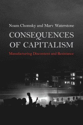 Noam Chomsky, Marv Waterstone - Consequences of Capitalism, Häftad