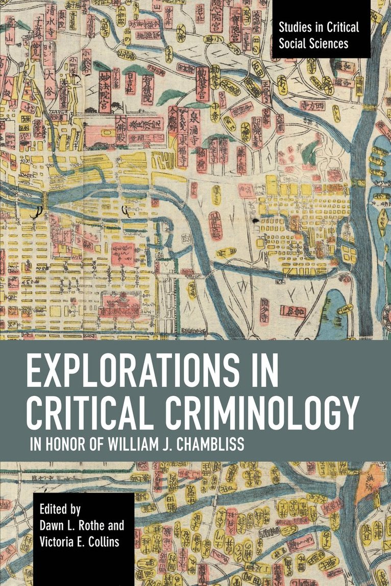 Dawn L. Rothe, Victoria E. Collins, Dawn L Rothe, Victoria E Collins - Explorations in Critical Criminology in Honor of William J. Chambliss, Häftad