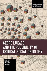 bokomslag Georg Lukcs and the Possibility of Critical Social Ontology