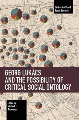 Georg Lukcs and the Possibility of Critical Social Ontology 1