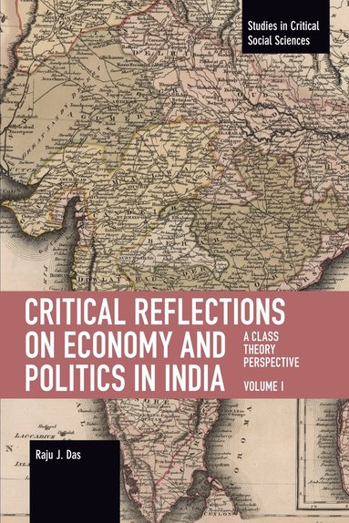 bokomslag Critical Reflections on Economy and Politics in India. Volume 1