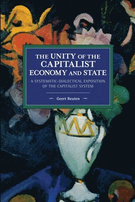 bokomslag The unity of the capitalist economy and state