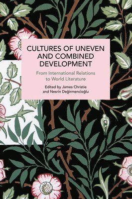 Cultures of Uneven and Combined Development 1