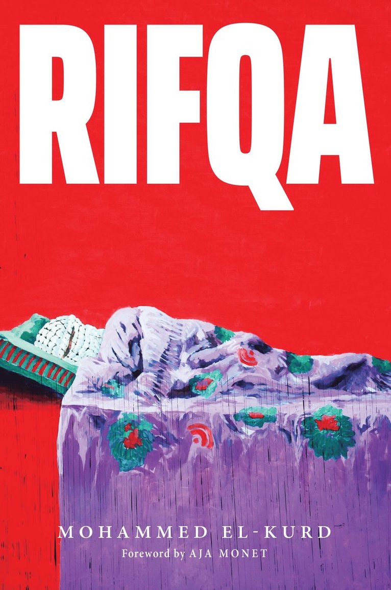 Mohammed El-Kurd - Rifqa, Häftad