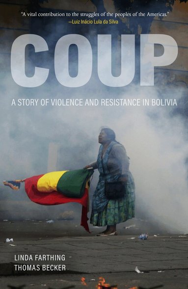 Linda Farthing, Thomas Becker, Benjamin Dangl - Coup, Häftad