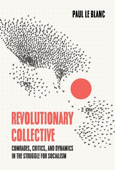 Paul Le Blanc - Revolutionary Collective, Häftad