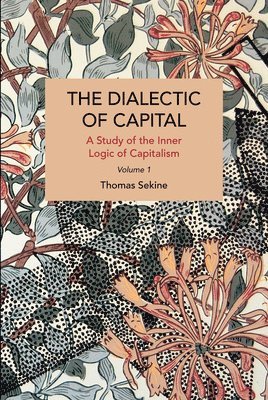 The Dialectics of Capital (volume 1) 1