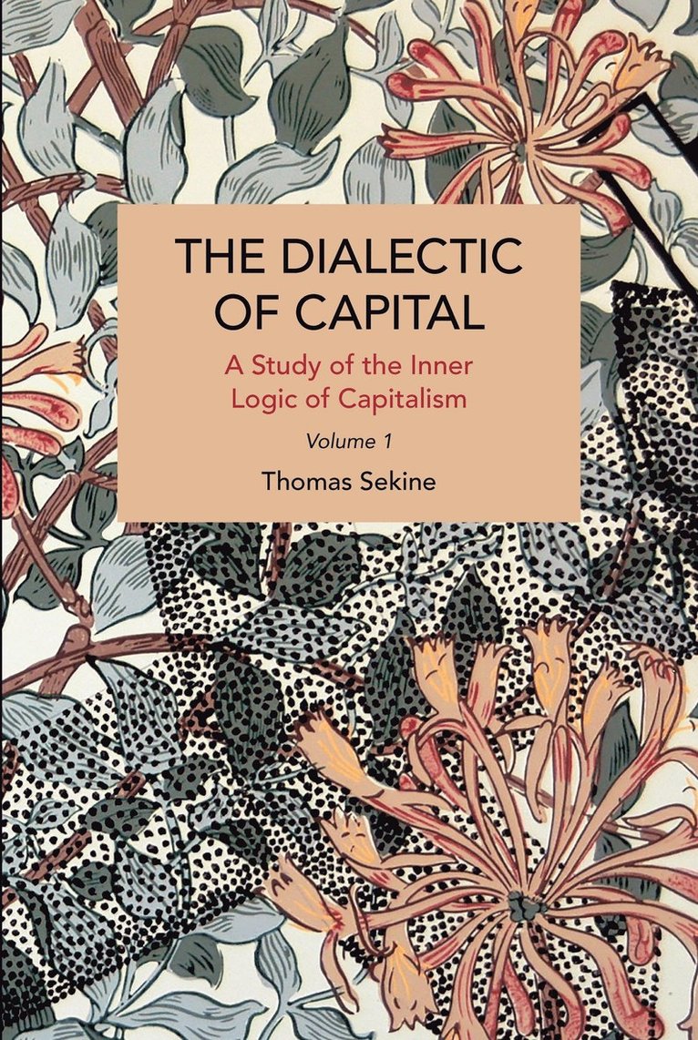Thomas T. Sekine, Thomas T Sekine - Dialectics of Capital (volume 1), Häftad