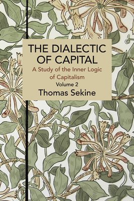 bokomslag The Dialectics of Capital (volume 2)